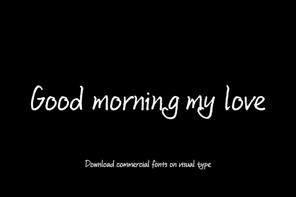 Good morning my love